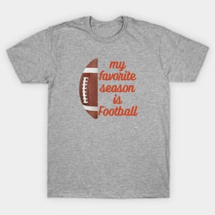 Favorite Season is Football T-Shirt